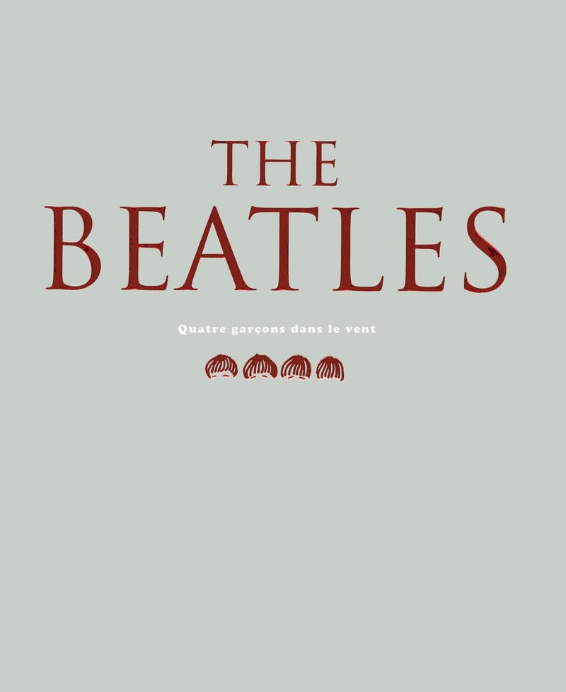 Les Beatles, quatre garçons dans le vent Arts & Music