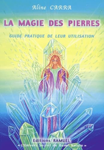 La Magie Des Pierres. Guide Pratique De Leur Utilisation Books