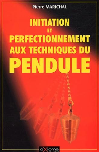 Initiation et perfectionnement à la technique du pendule book