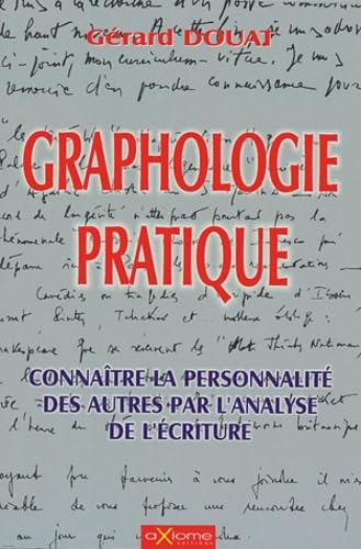 Graphologie pratique: Connaître la personalité des autres par l'analyse de son écriture Books