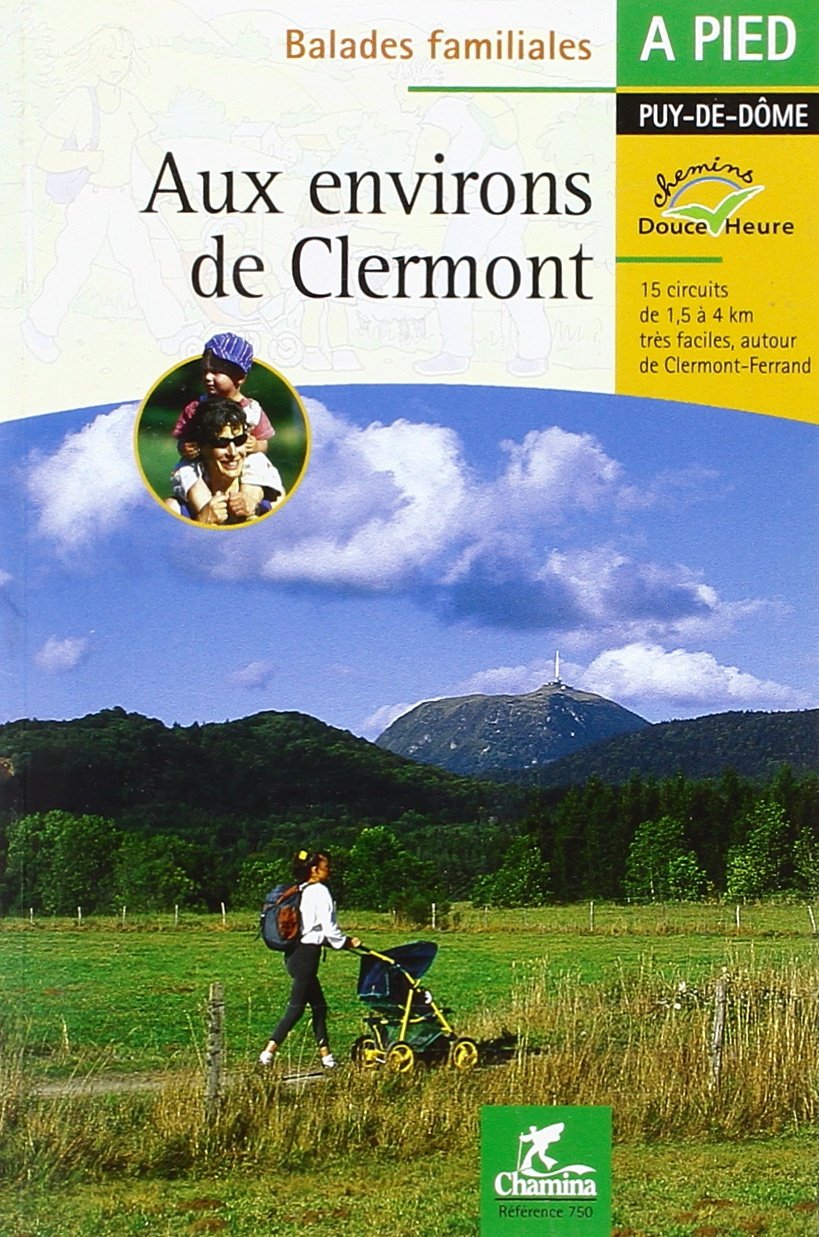 Balades familiales aux environs de Clermont-Ferrand book