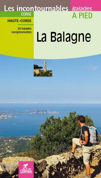La Balagne : Corse, Haute-Corse : 20 balades exceptionnelles Leisure, Home & Garden