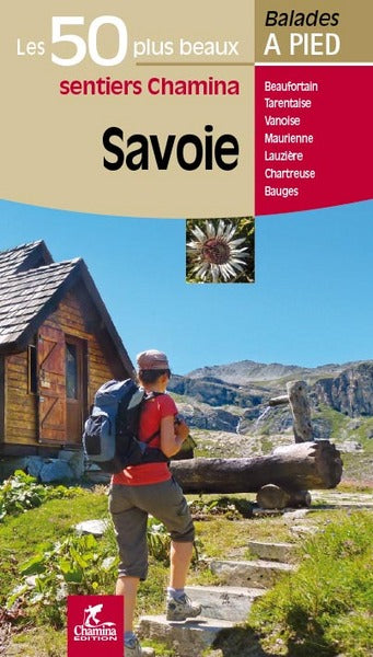 Savoie : Bauges, Aravis Beaufortain, Tarentaise, Vanoise, Maurienne, Belledonne, Lauzière Leisure, Home & Garden