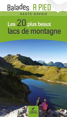 Haute-Savoie : les 20 plus beaux lacs de montagne book