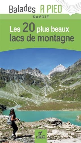 Savoie : les 20 plus beaux lacs de montagne book