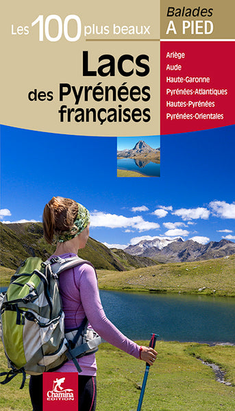 Les 100 plus beaux lacs des Pyrénées françaises : Ariège, Aude, Haute-Garonne, Pyrénées-Atlantique, Hautes-Pyrénées, Pyrénées-Orientales Leisure, Home & Garden