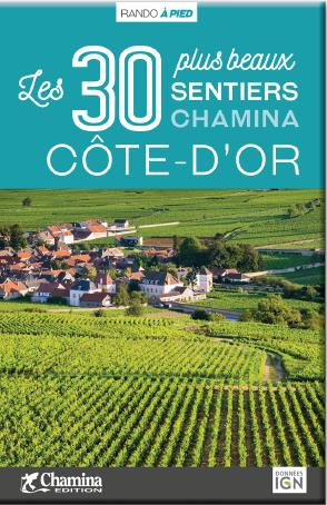Côte-d'Or : les 30 plus beaux sentiers Chamina book