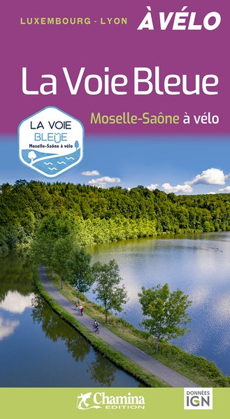 La voie bleue : Moselle-Saône à vélo book