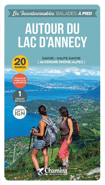 Autour du lac d'Annecy : Savoie, Haute-Savoie (Auvergne-Rhône-Alpes) : 20 randos, pratique familiale & sportive, 1 circuit en ville Leisure, Home & Garden