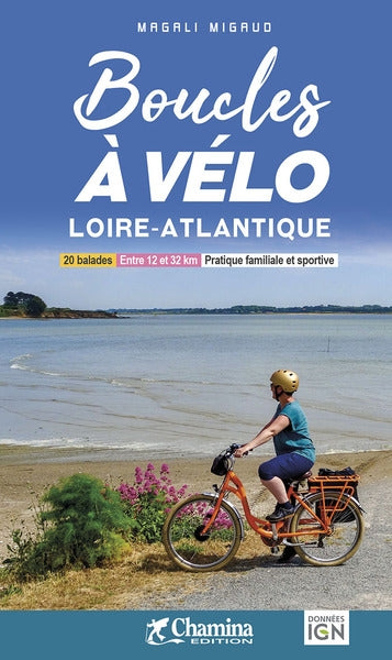 Boucles à vélo Loire-Atlantique : 20 balades, entre 12 et 32 km, pratique familiale et sportive Leisure, Home & Garden