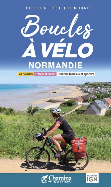 Boucles à vélo Normandie : 20 balades, entre 6 et 36 km, pratique familiale et sportive book