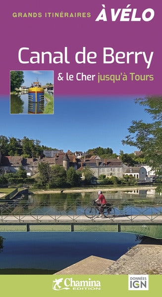 Canal de Berry & le Cher jusqu'à Tours book