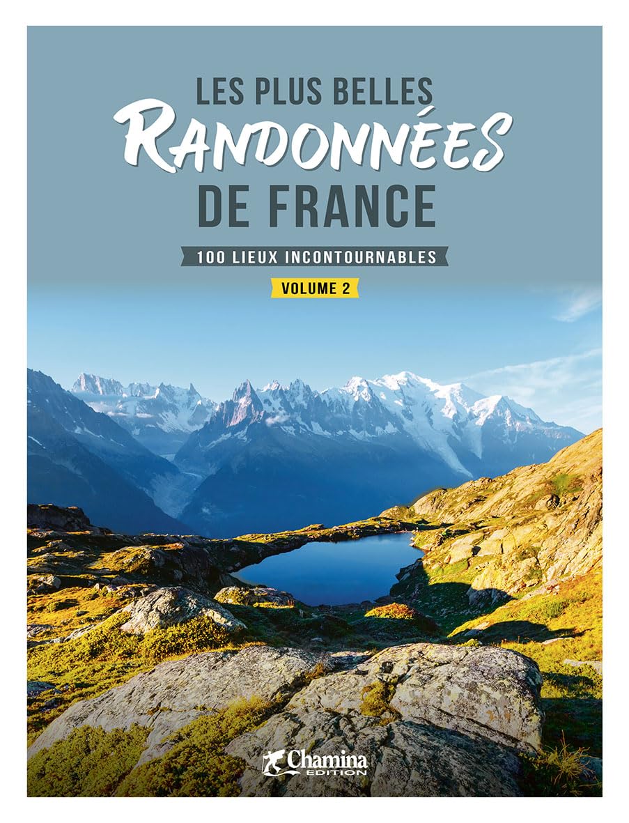 LES PLUS BELLES RANDONNEES DE FRANCE - VOLUME 2: 100 lieux incontournables, Volume 2 Leisure, Home & Garden