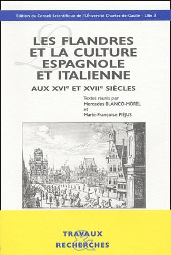 Les Flandres et la culture espagnole et italienne aux XVIe et XVIe siècles : colloque du 14-15 mars 1997 Books