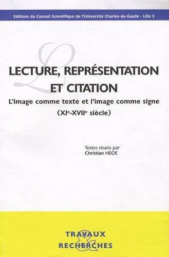 Lecture, représentation et citation: L'image comme texte et l'image comme signe (XIe-XVIIe siècle) book