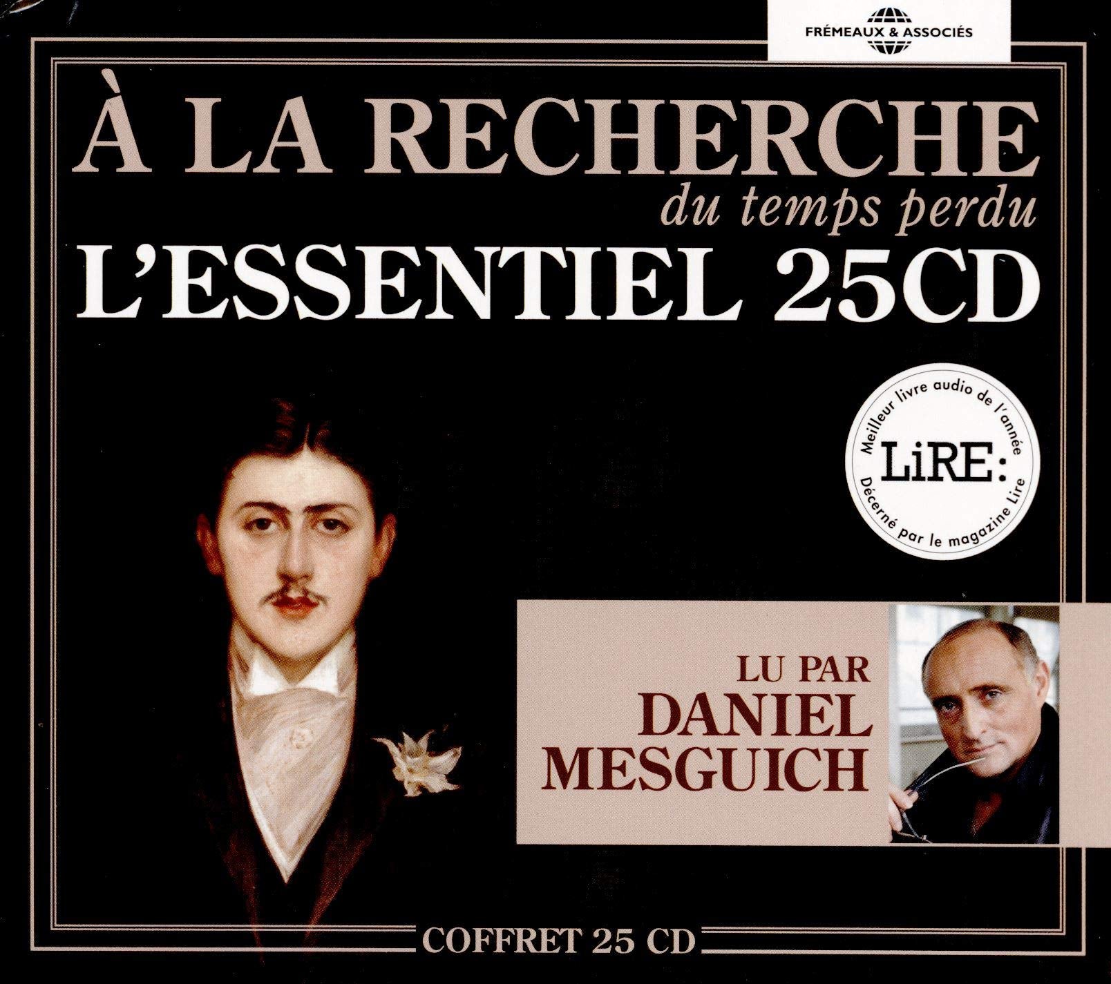 Marcel Proust: a la Recherche du Temps Perdu - l'E: L’ESSENTIEL EN 25CD, LU PAR DANIEL MESGUICH Essays & Short Stories