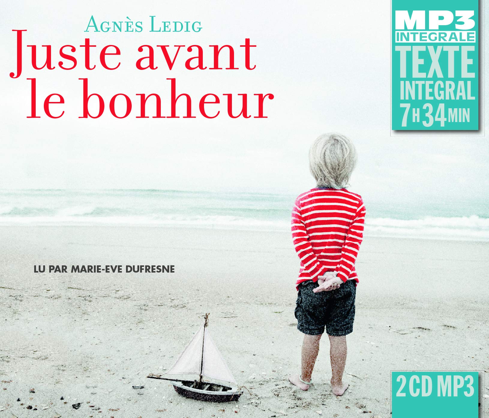 Agnes Ledig: Juste Avant le Bonheur (Integrale Mp3 Books