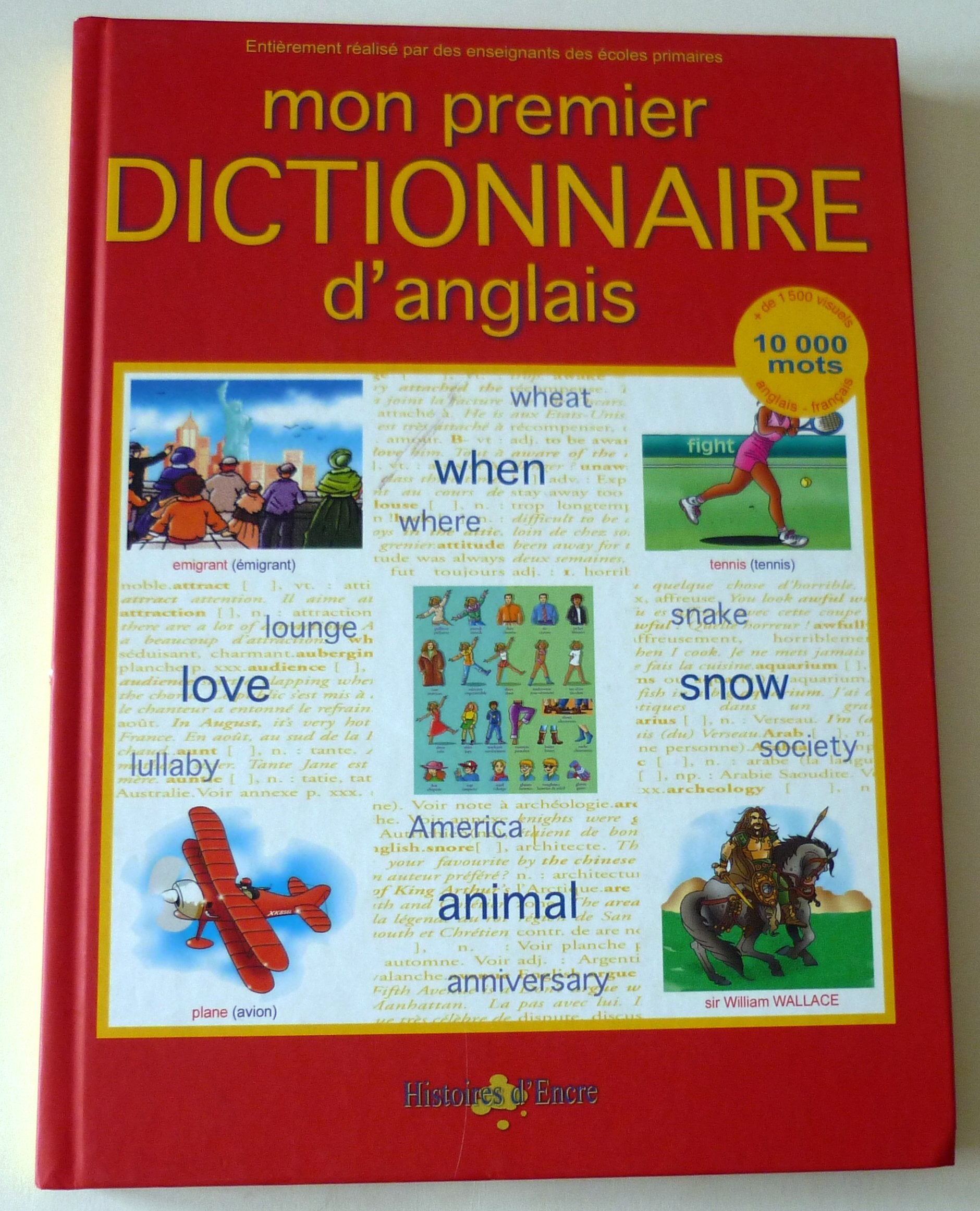 Mon Premier Dictionnaire d'Anglais : 2000 expressions et mots traduits en Français Books