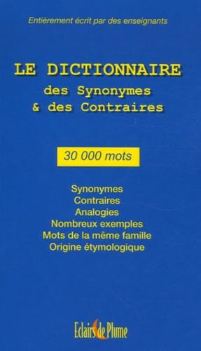 Le Dictionnaire des synonymes et des contraires: 30 000 Mots Books