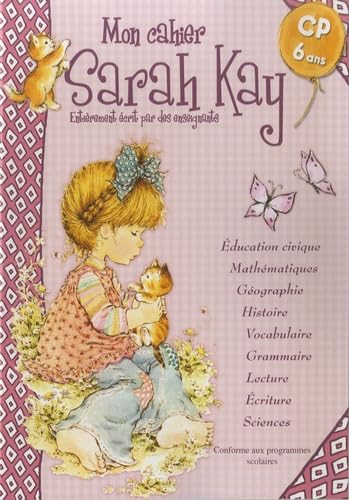 Mon cahier Sarah Kay CP 6 ans: Conforme aux programmes scolaires book