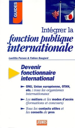 Intégrer la fonction publique internationale book