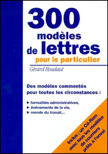 300 modèles de lettres pour particulier: Edition avec CD-Rom avec tous les modèles de courrier prêts à l'envoi Business, Finance & Career