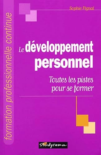 Le développement personnel: Toutes les pistes pour se former Business, Finance & Career