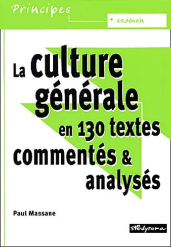 La culture générale en 130 textes commentés et analysés Business, Finance & Career