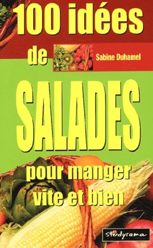 100 idées de salades: pour manger vite et bien book