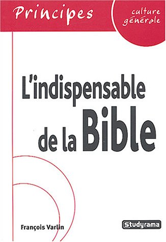 L'indispensable de la culture générale : la Bible book