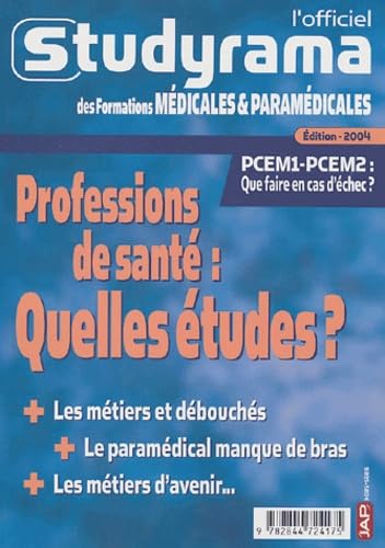 Professions de santé : Quelles études ?: L'officiel studyrama des formations médicales et paramédicales - édition 2004 book