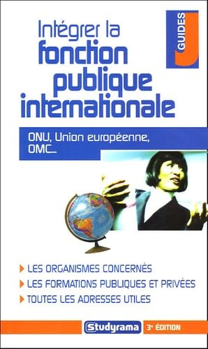 Intégrer la fonction publique internationale book