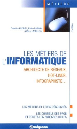Les métiers de l'informatique: Architecte de réseaux, hot-liner, infographiste... Business, Finance & Career