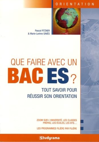 Que faire avec un bac ES ?: Tout savoir pour réussir son orientation book