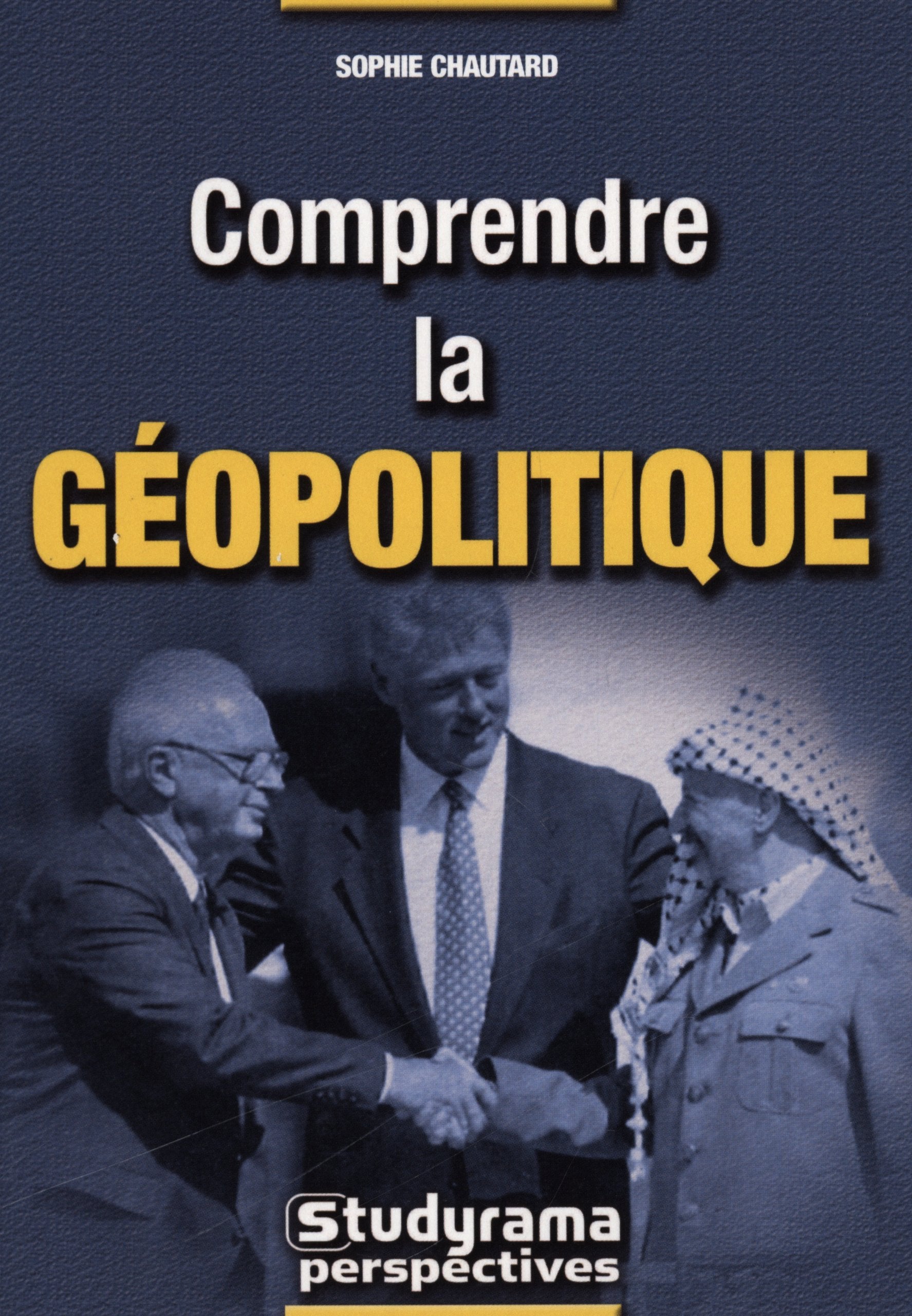 Comprendre la géopolitique Politics & History