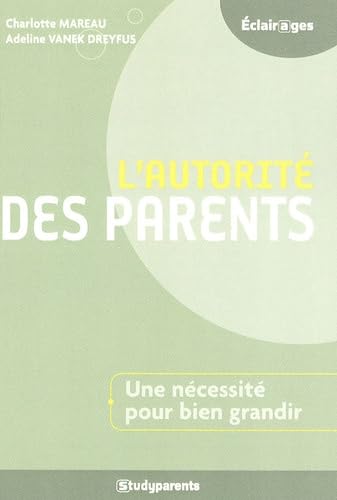 L'autorité des parents: Une nécessité pour bien grandir Books