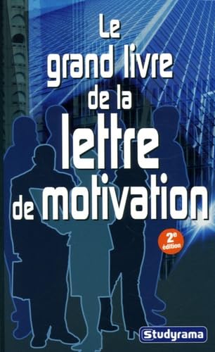 Le grand livre de la lettre de motivation book