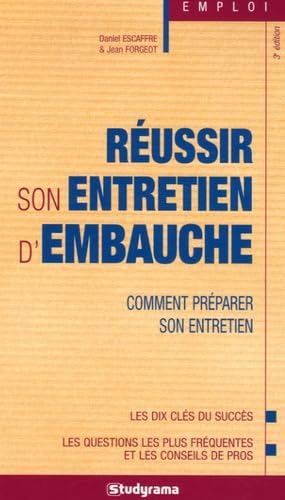 Réussir son entretien d'embauche: Comment préparer son entretien Business, Finance & Career