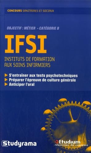 IFSI Instituts de formation aux soins infirmiers : Objectif, métier - catégorie B book