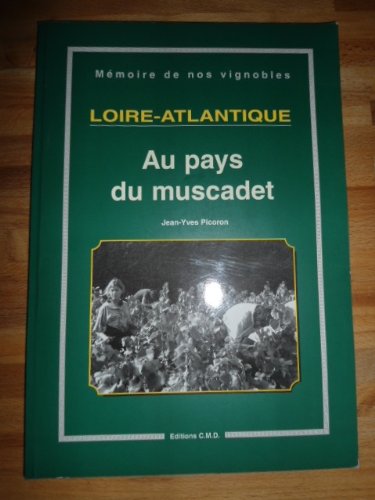 Loire-atlantique au pays du muscadet (Mémoire) Books