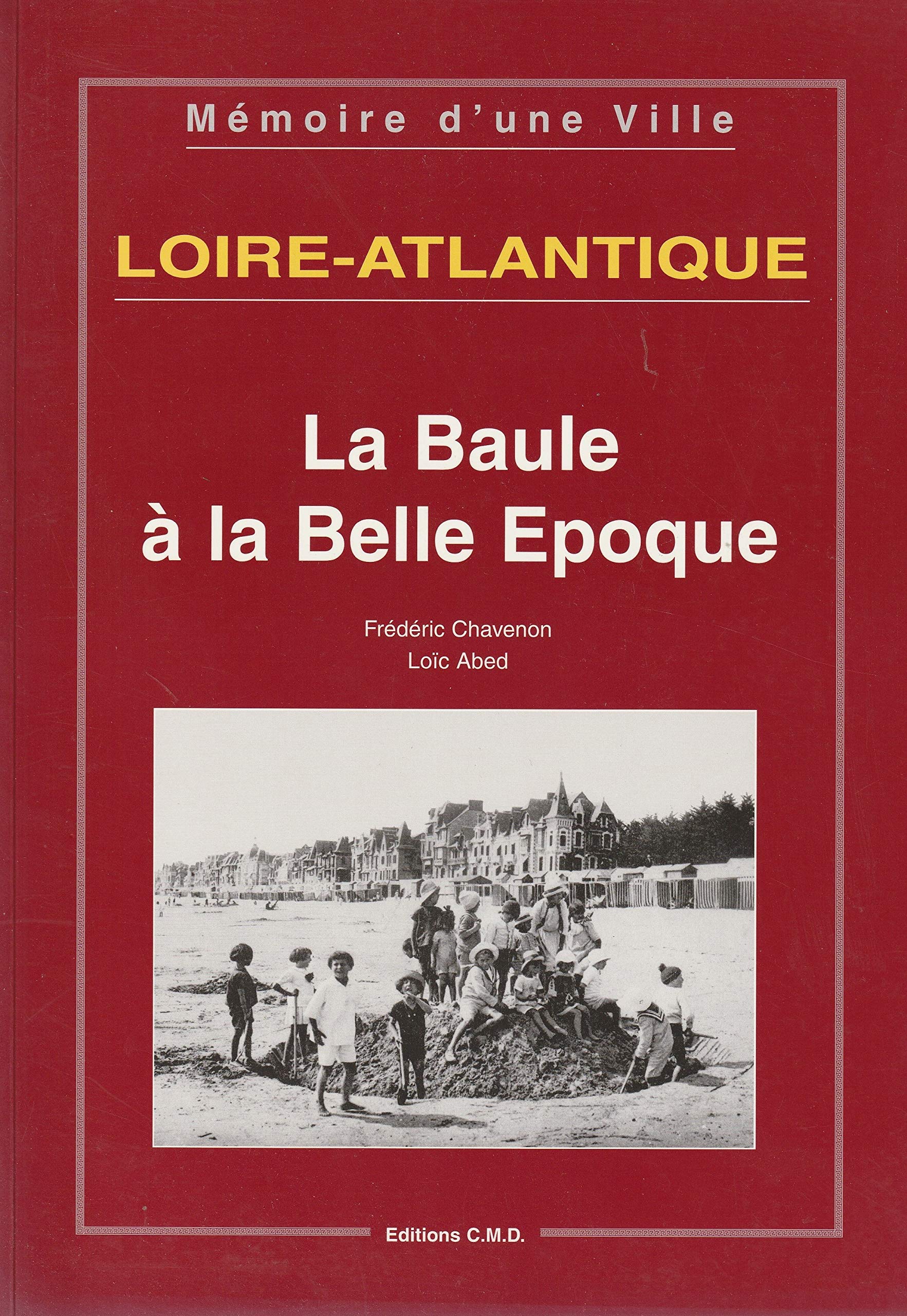 Loire Atlantique, La Baule à la Belle Epoque book