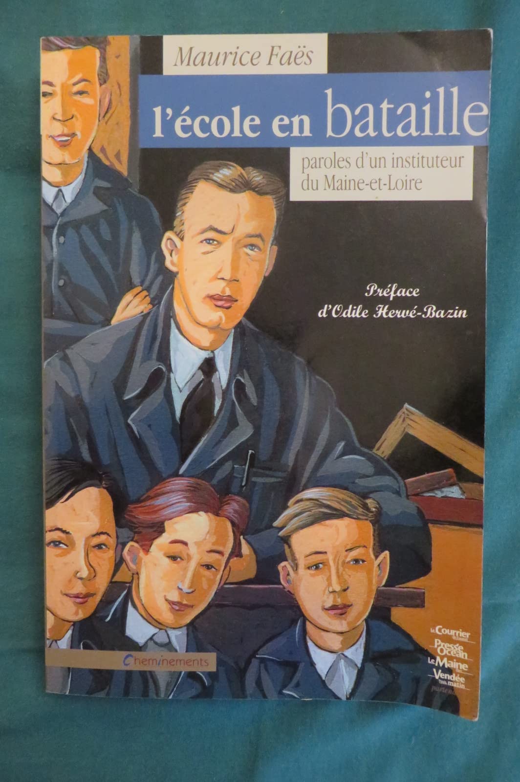 L'école en bataille : paroles d'un instituteur du Maine-et-Loire book