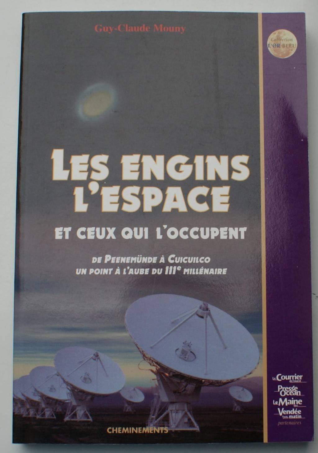 Les Engins De L'Espace Et Ceux Qui L'Occupent De Peenemunde A Cuicuilco Books