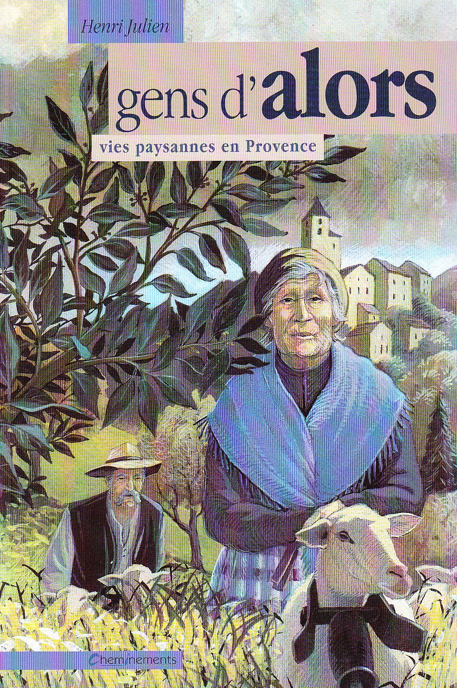 Gens d'alors. Vies paysannes en Provence book