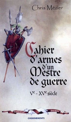 Cahier d'un mestre de guerre du Ve au XVe siècle book