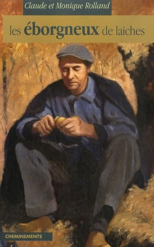 Les éborgneux de laiches: Histoire d'une famille de paysans tourangeaux book