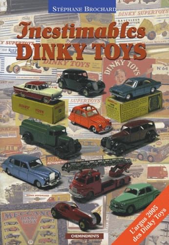 Inestimables Dinky Toys: L'argus des Dinky Toys book
