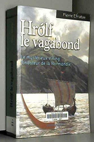 Hrolf le vagabond : le mystérieux Viking fondateur de la Normandie, tome1 : De la Norvège au Dal Riada : chant 1 book