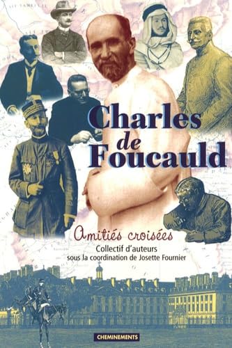 Charles de Foucauld: Amitiés croisées book