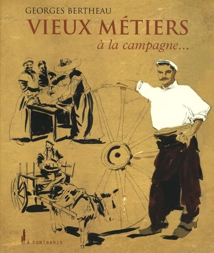 Vieux métiers et pratiques oubliées à la campagne book